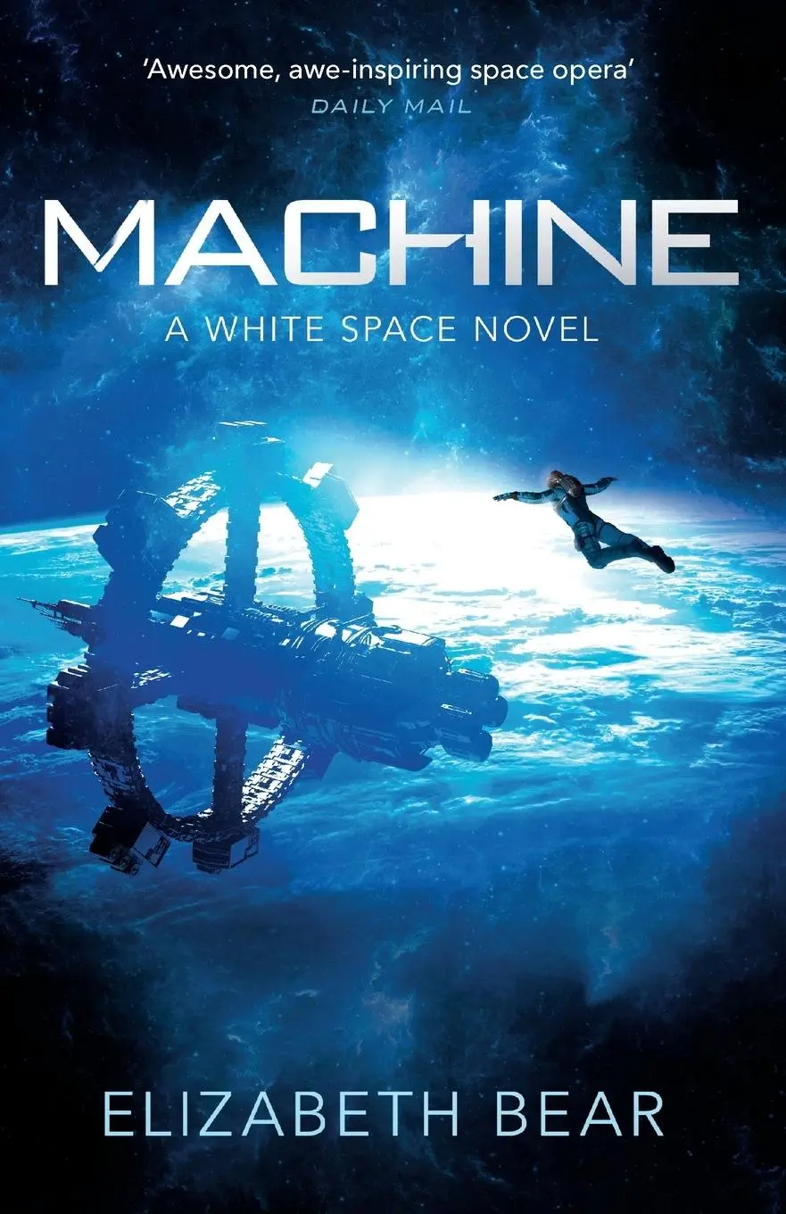 Cover: 9781473208780 | Machine | A White Space Novel | Elizabeth Bear | Taschenbuch | 2021