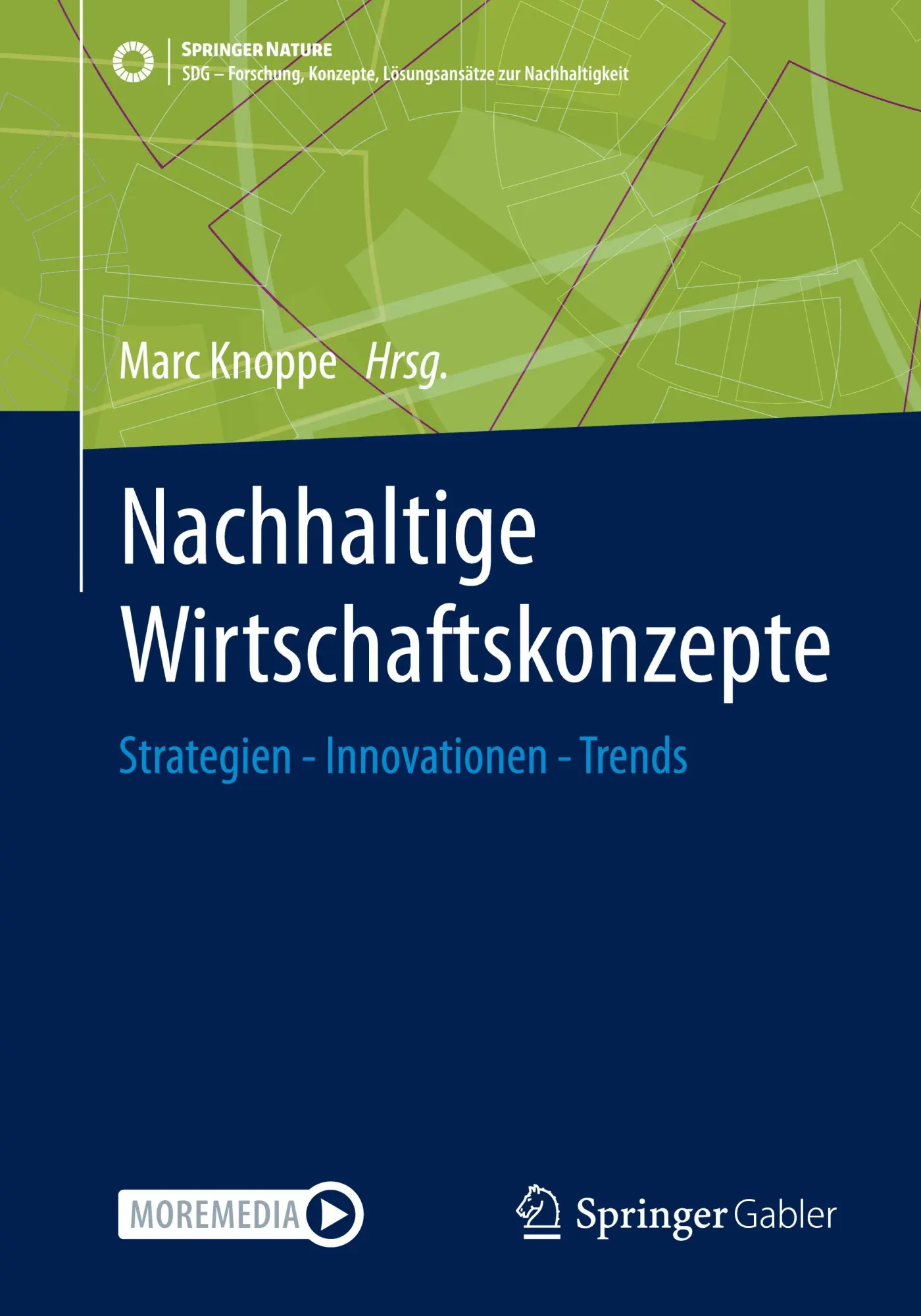Cover: 9783658478780 | Nachhaltige Wirtschaftskonzepte | Strategien - Innovationen - Trends