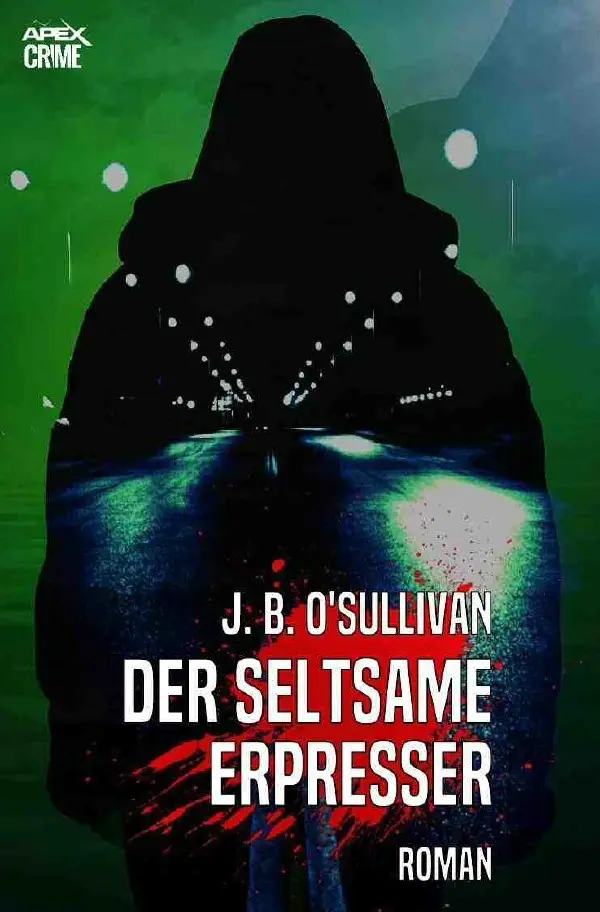 Cover: 9783750208780 | DER SELTSAME ERPRESSER | Der Krimi-Klassiker! | J. B. O'Sullivan