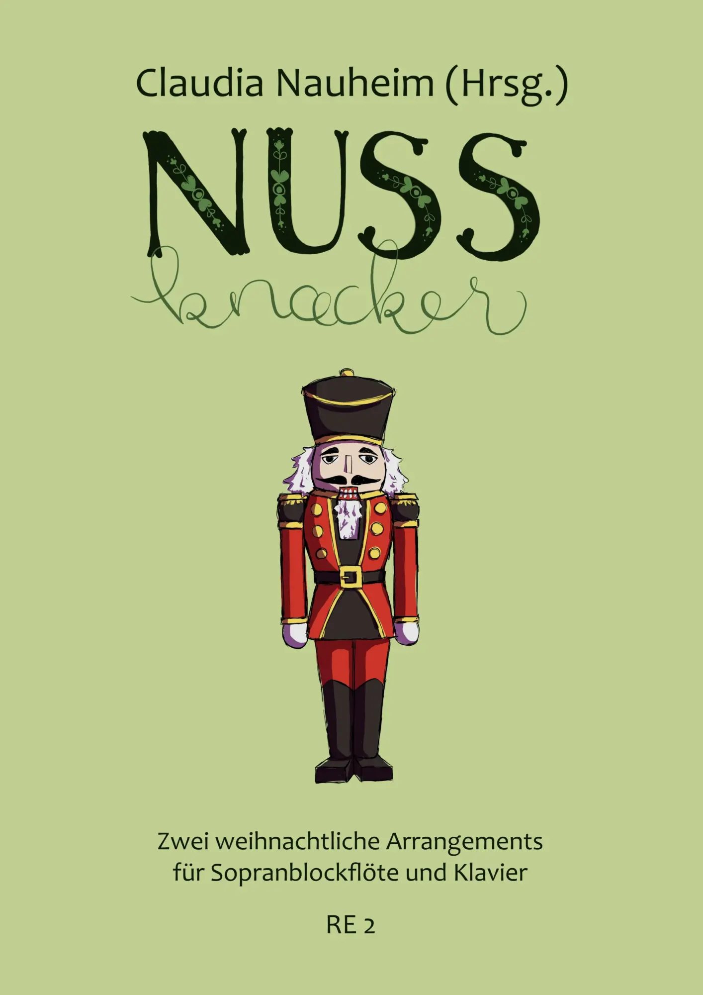 Cover: 9783755708780 | Nussknacker | Claudia Nauheim | Taschenbuch | Rosental Edition | 20 S.