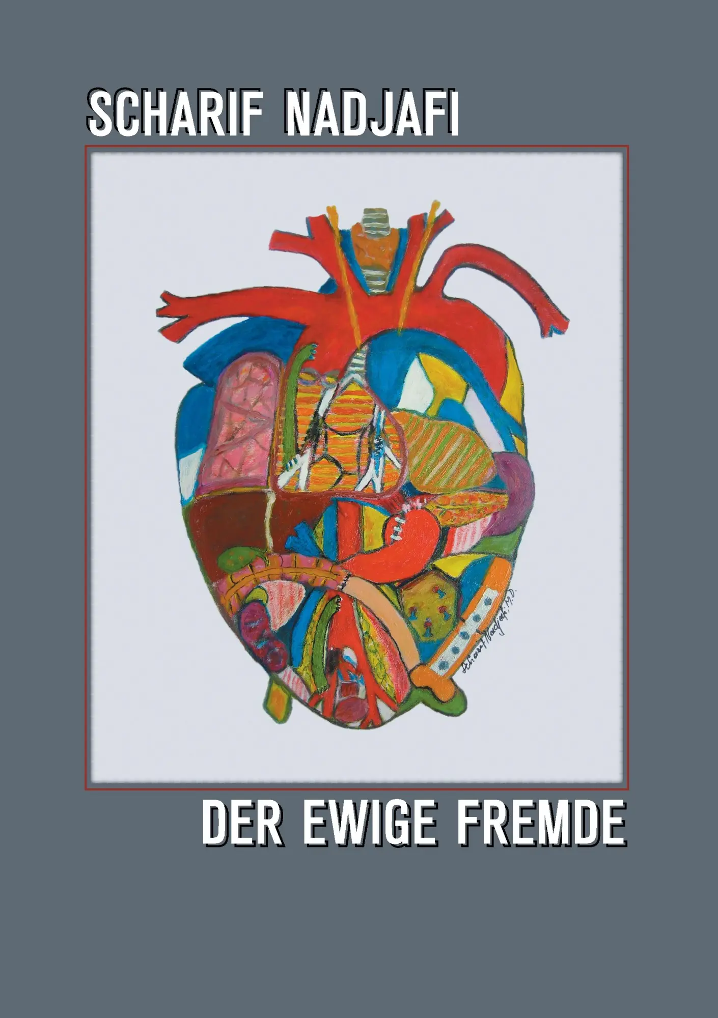 Cover: 9783842378780 | Der ewige Fremde | Scharif Nadjafi | Taschenbuch | 376 S. | Deutsch
