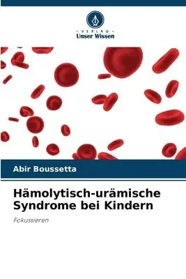 Cover: 9786205648780 | Hämolytisch-urämische Syndrome bei Kindern | Fokussieren | Boussetta