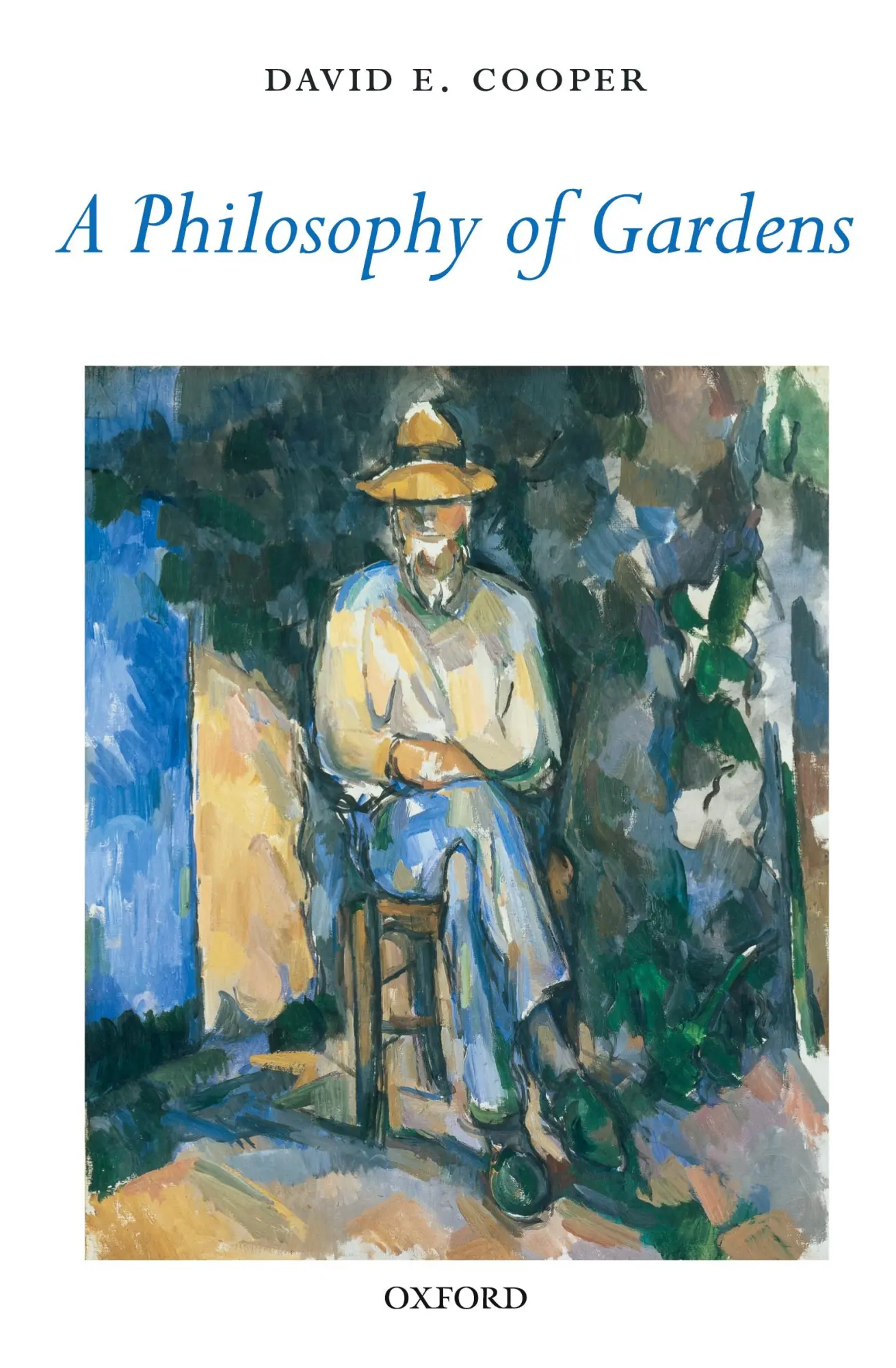 Cover: 9780199238880 | A Philosophy of Gardens | David E. Cooper | Taschenbuch | Englisch
