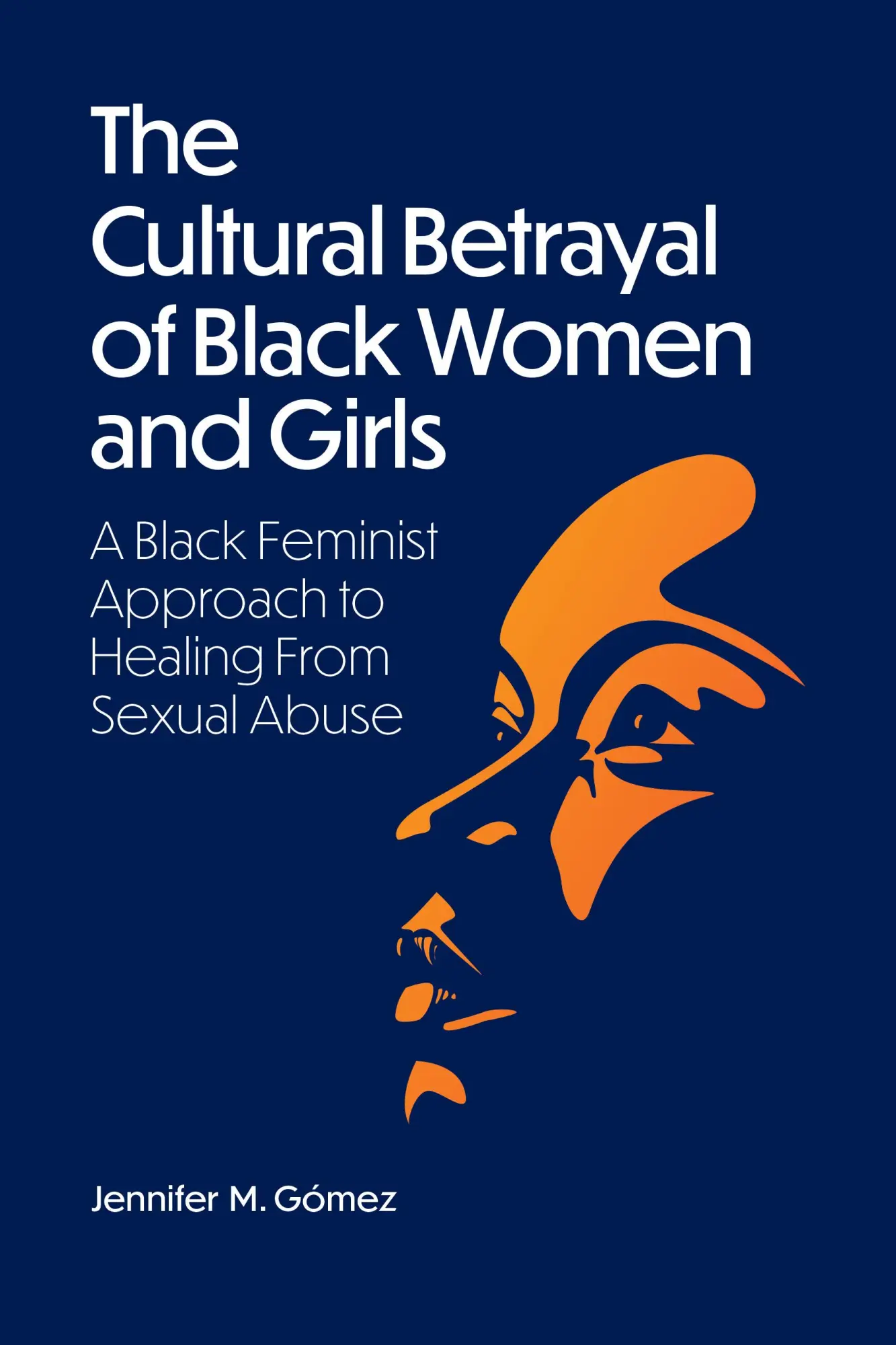 Cover: 9781433838880 | The Cultural Betrayal of Black Women and Girls | Jennifer M Gómez