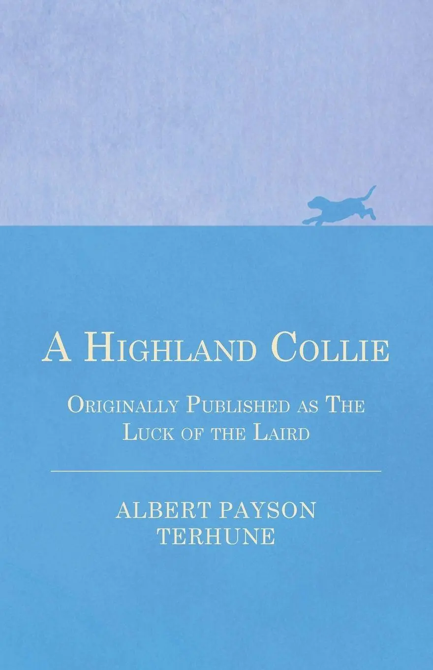 Cover: 9781444658880 | A Highland Collie - Originally Published as the Luck of the Laird