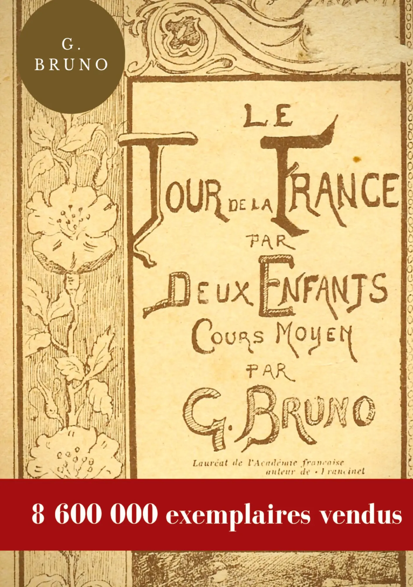Cover: 9782385088880 | Le Tour de la France par deux enfants | G. Bruno | Taschenbuch | 2022