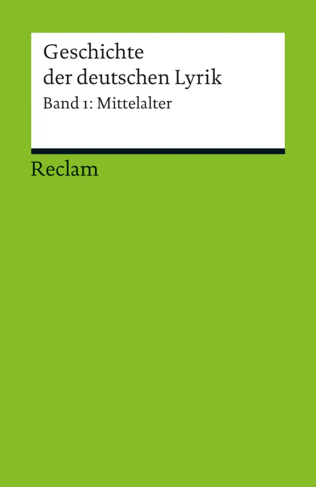 Cover: 9783150188880 | Geschichte der deutschen Lyrik. Band 1: Mittelalter. Bd.1 | Holznagel