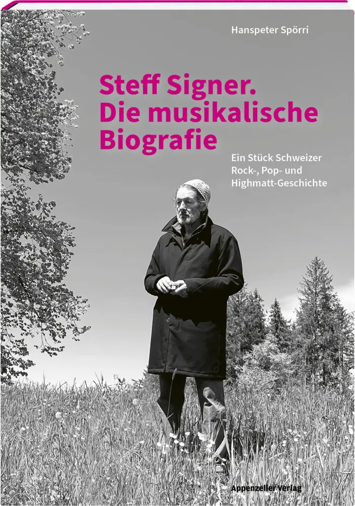 Cover: 9783858828880 | Steff Signer. Die musikalische Biografie | Hanspeter Spörri | Buch