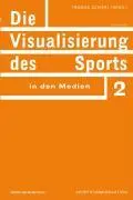 Cover: 9783938258880 | Die Visualisierung des Sports in den Medien | Thomas Schierl | Buch