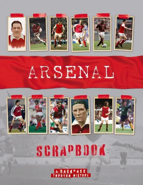 Cover: 9781912918980 | Arsenal Scrapbook: A Backpass Through History | Michael O'Neill | Buch