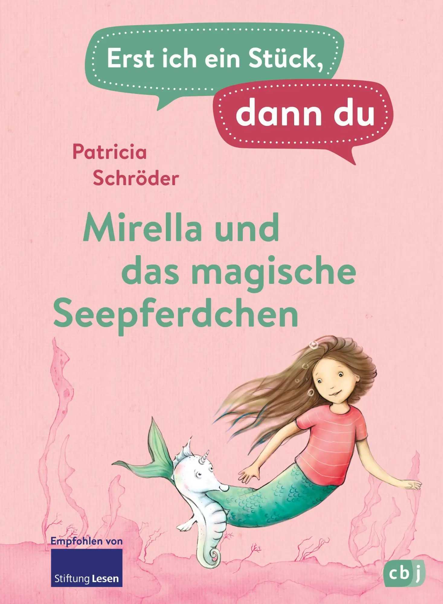 Cover: 9783570178980 | Erst ich ein Stück, dann du - Mirella und das magische Seepferdchen