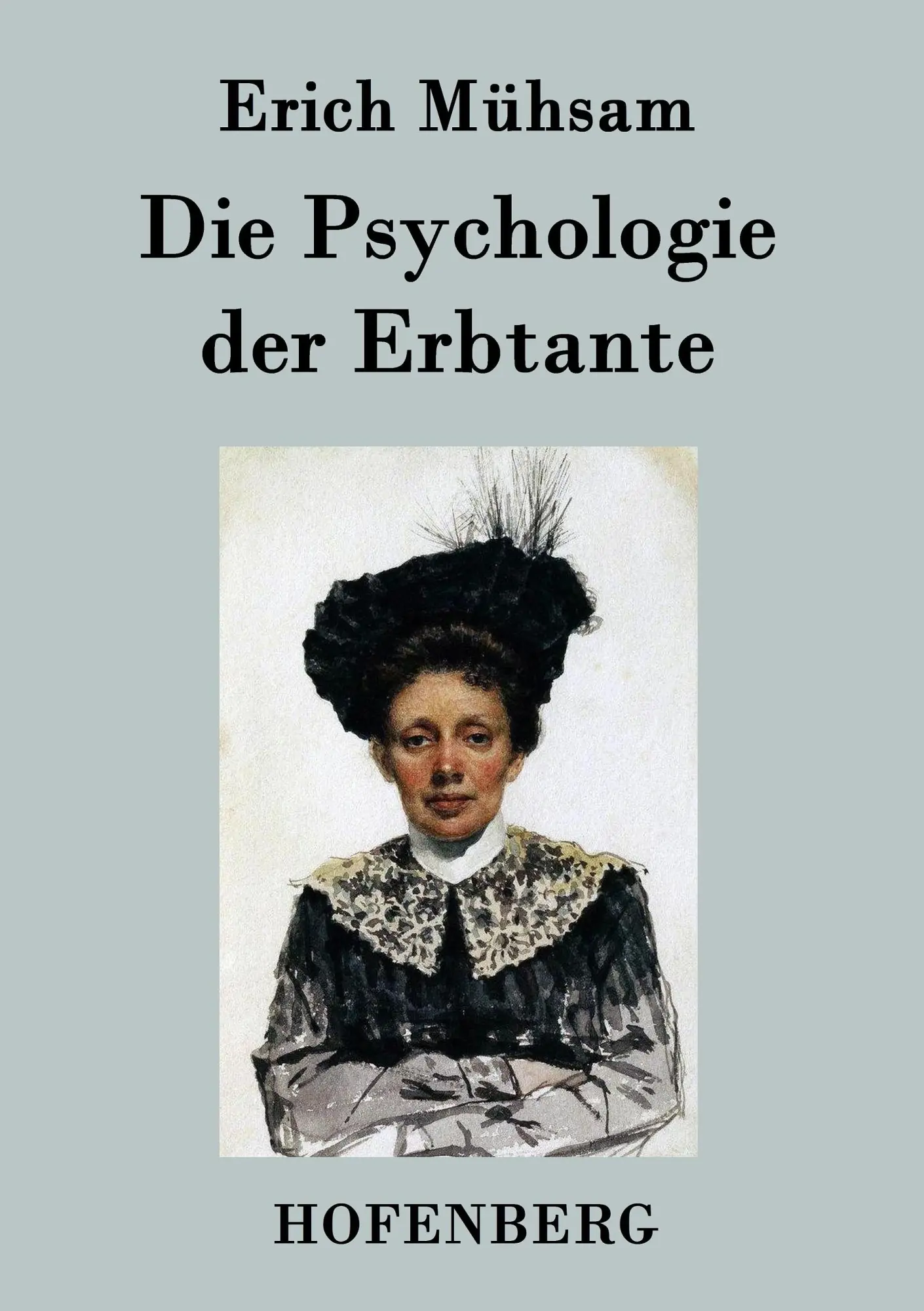 Cover: 9783843038980 | Die Psychologie der Erbtante | Erich Mühsam | Taschenbuch | 64 S.