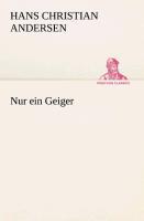Nur ein Geiger | Hans Christian Andersen | Taschenbuch | Paperback | 312 S. | Deutsch | 2013 | TREDITION CLASSICS | EAN 9783849528980 - Andersen, Hans Christian