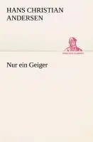 Cover: 9783849528980 | Nur ein Geiger | Hans Christian Andersen | Taschenbuch | 312 S. | 2013