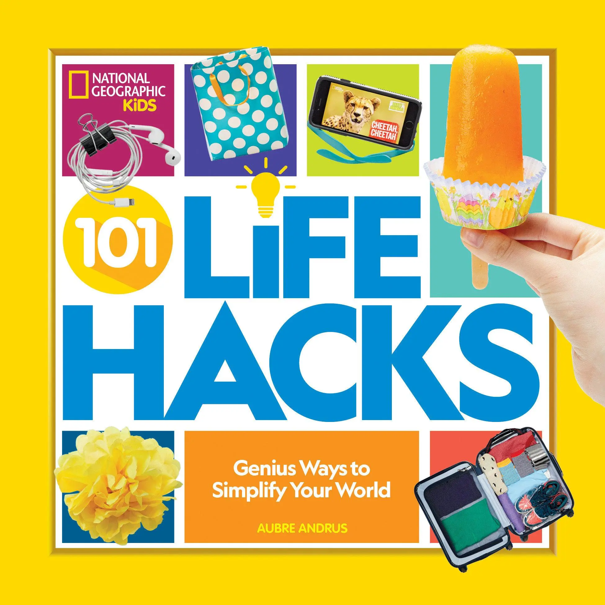 Cover: 9781426339080 | 101 Life Hacks | Genius Ways to Simplify Your World | Aubre Andrus