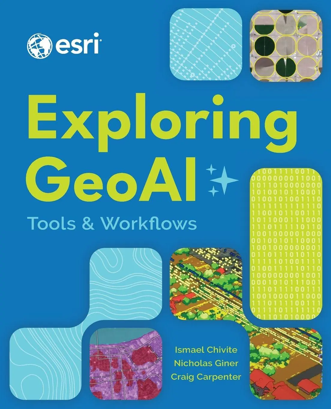 Cover: 9781589489080 | Exploring GeoAI | Tools and Workflows | Ismael Chivite (u. a.) | Buch