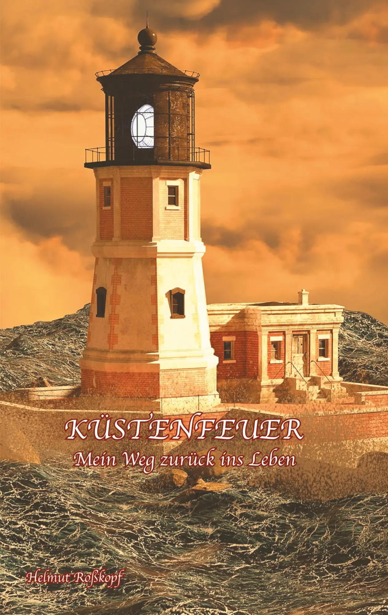 Cover: 9783347629080 | Küstenfeuer ¿ Mein Weg zurück ins Leben | Helmut Roßkopf | Taschenbuch