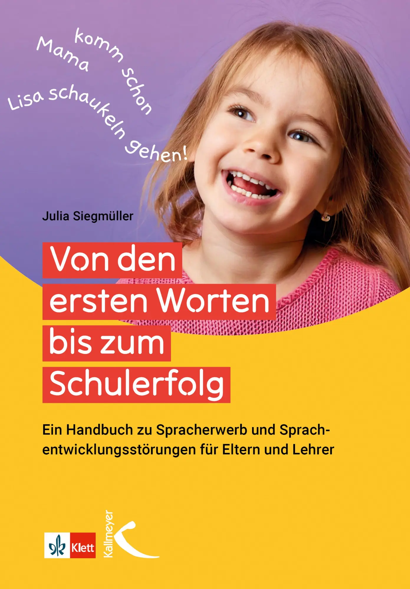 Cover: 9783772719080 | Von den ersten Worten bis zum Schulerfolg | Julia Siegmüller | Buch
