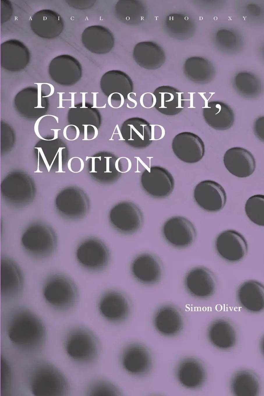 Cover: 9780415849180 | Philosophy, God and Motion | Simon Oliver | Taschenbuch | Englisch