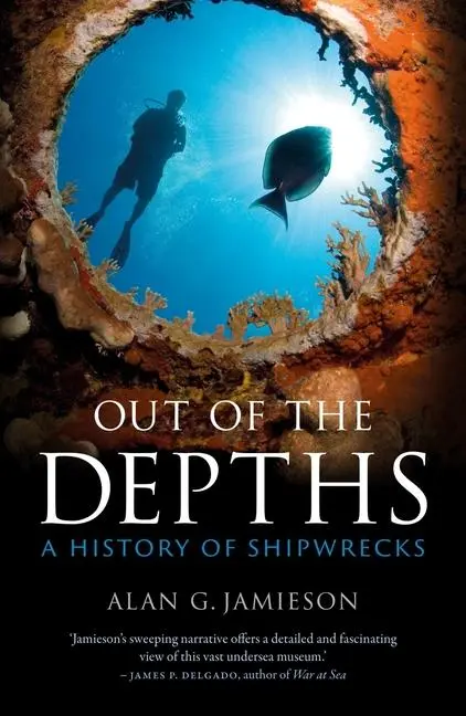Cover: 9781789149180 | Out of the Depths | A History of Shipwrecks | Alan G Jamieson | Buch
