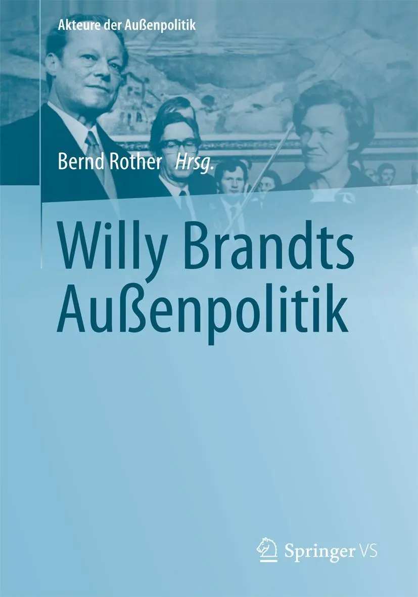 Cover: 9783658029180 | Willy Brandts Außenpolitik | Bernd Rother | Taschenbuch | x | Deutsch