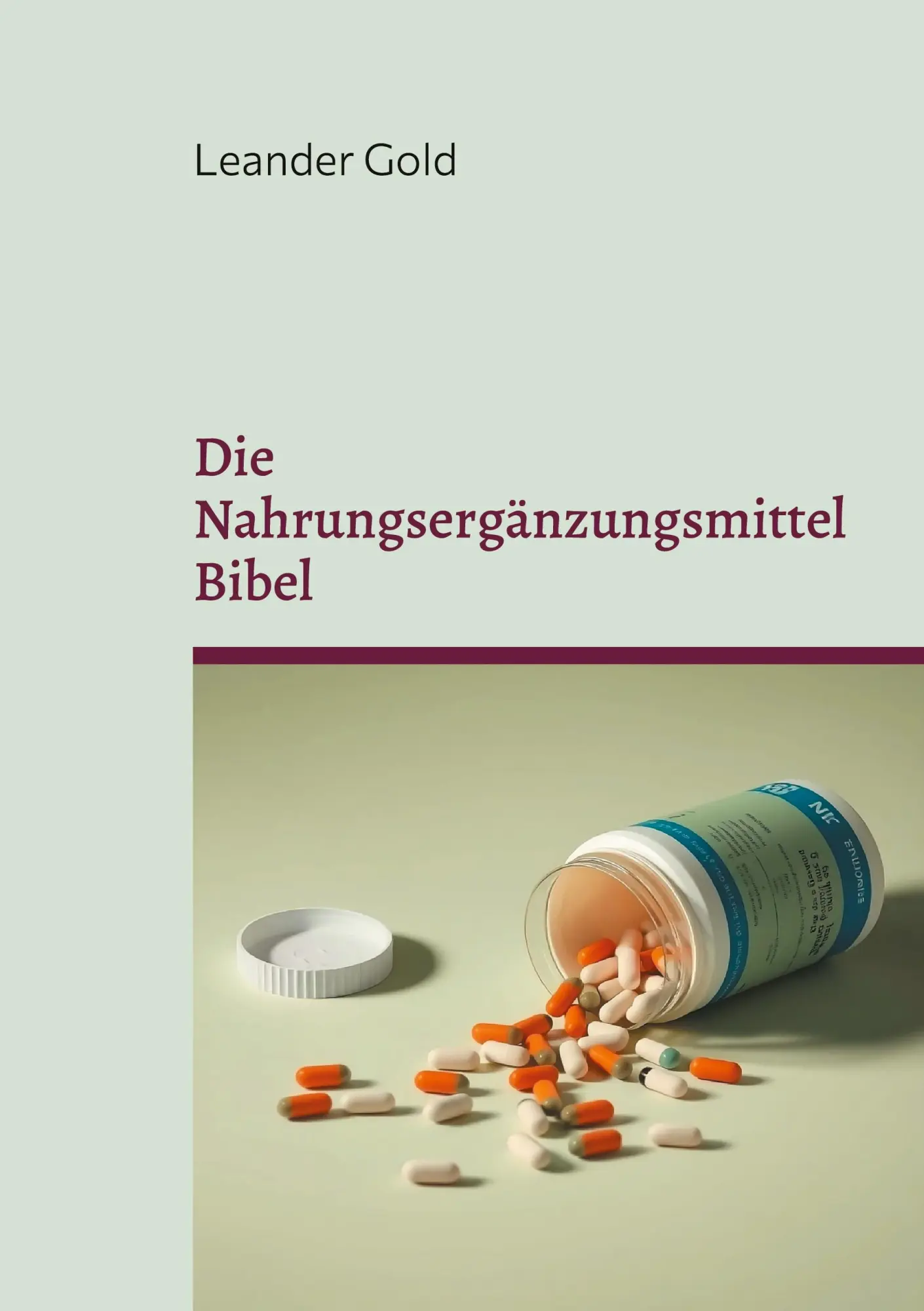 Cover: 9783769389180 | Die Nahrungsergänzungsmittel Bibel | Wissenswertes und Risiken | Gold