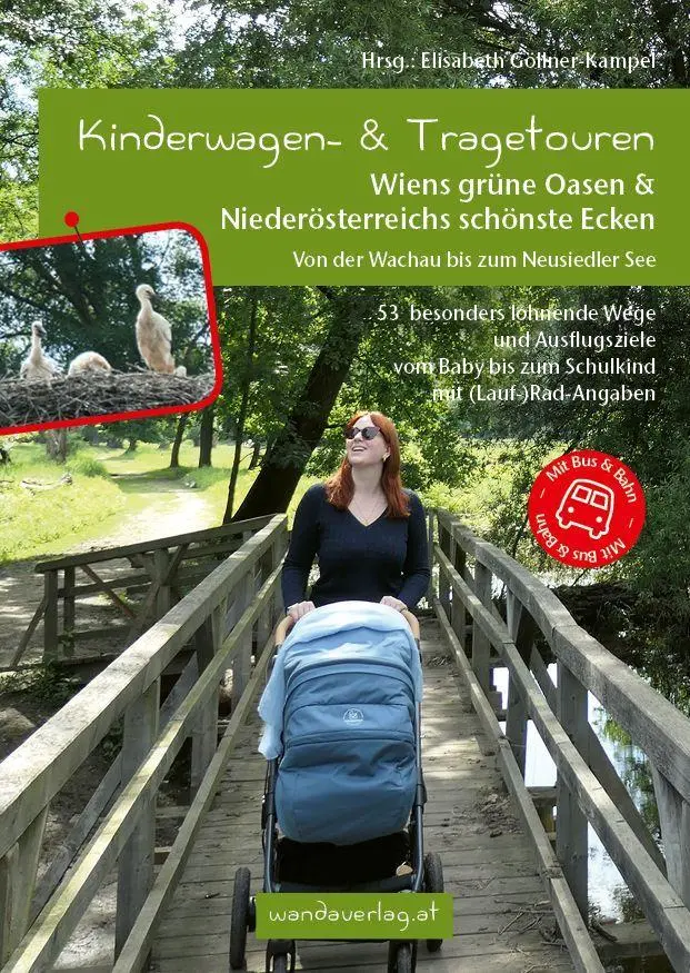 Cover: 9783902939180 | Kinderwagen- &amp; Tragetouren Wiens grüne Oasen &amp; Niederösterreichs...