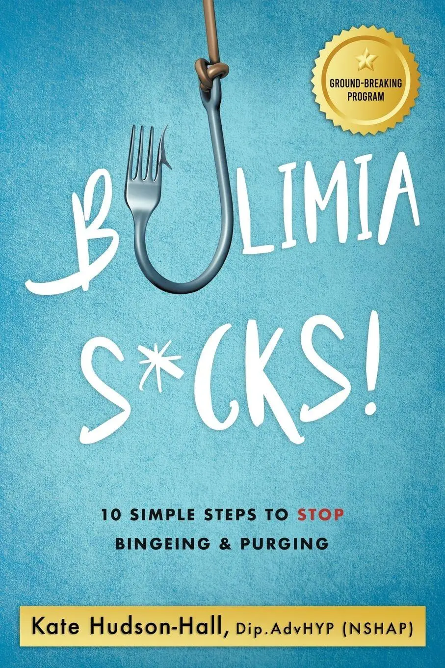 Cover: 9798215509180 | Bulimia Sucks! | 10 Simple Steps to Stop Bingeing and Purging | Buch