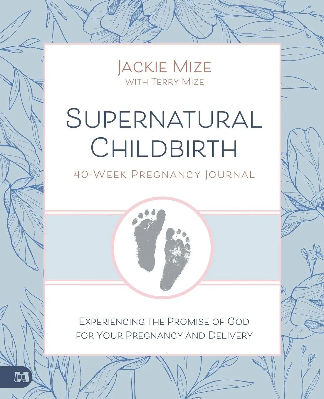 Cover: 9781667509280 | Supernatural Childbirth 40-Week Pregnancy Journal | Mize (u. a.)