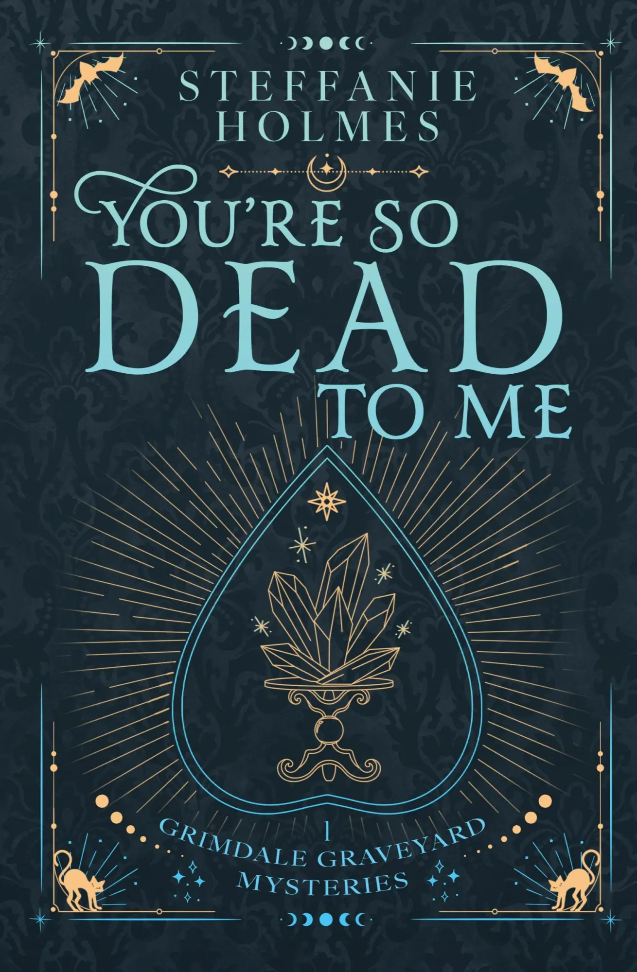 Cover: 9781991099280 | You're So Dead to Me | Luxe paperback edition | Steffanie Holmes