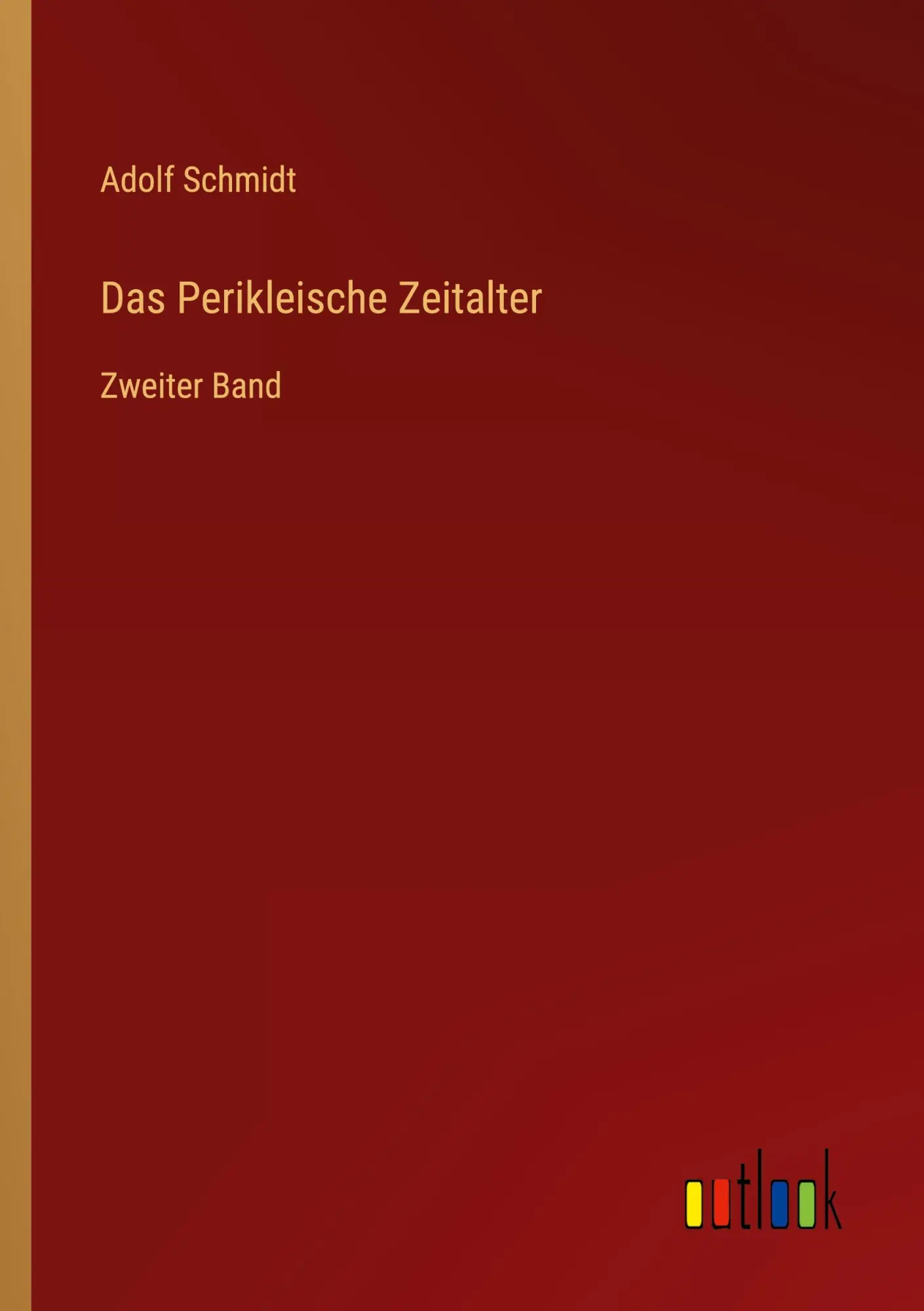 Das Perikleische Zeitalter: Zweiter Band