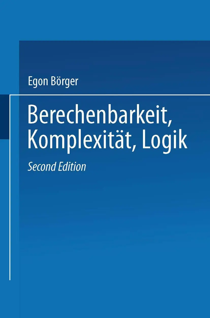 Cover: 9783528189280 | Berechenbarkeit, Komplexität, Logik | Egon Börger | Taschenbuch | xvii
