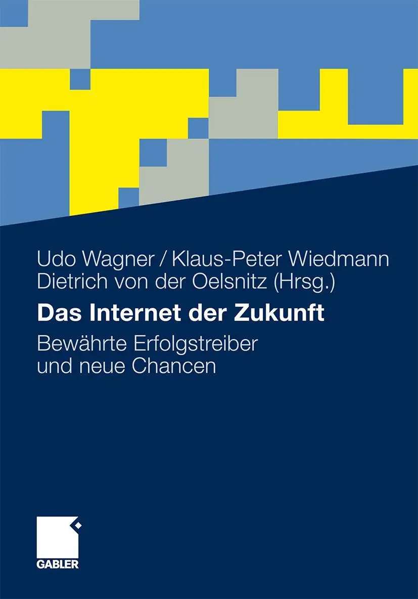 Cover: 9783834929280 | Das Internet der Zukunft | Bewährte Erfolgstreiber und neue Chancen