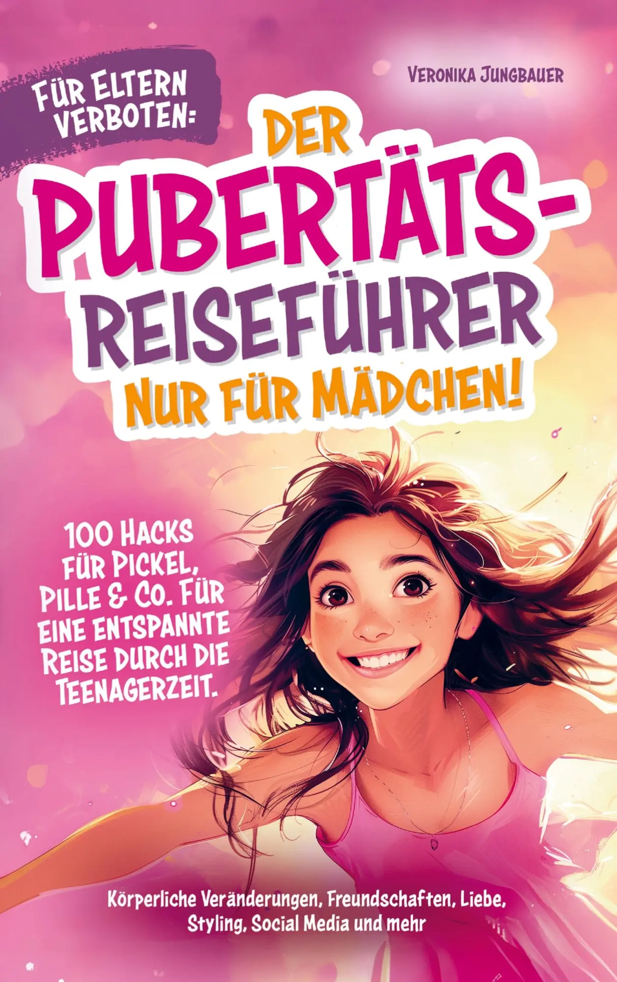 Cover: 9789403749280 | Für Eltern verboten: Der Pubertäts-Reiseführer nur für Mädchen! 100...