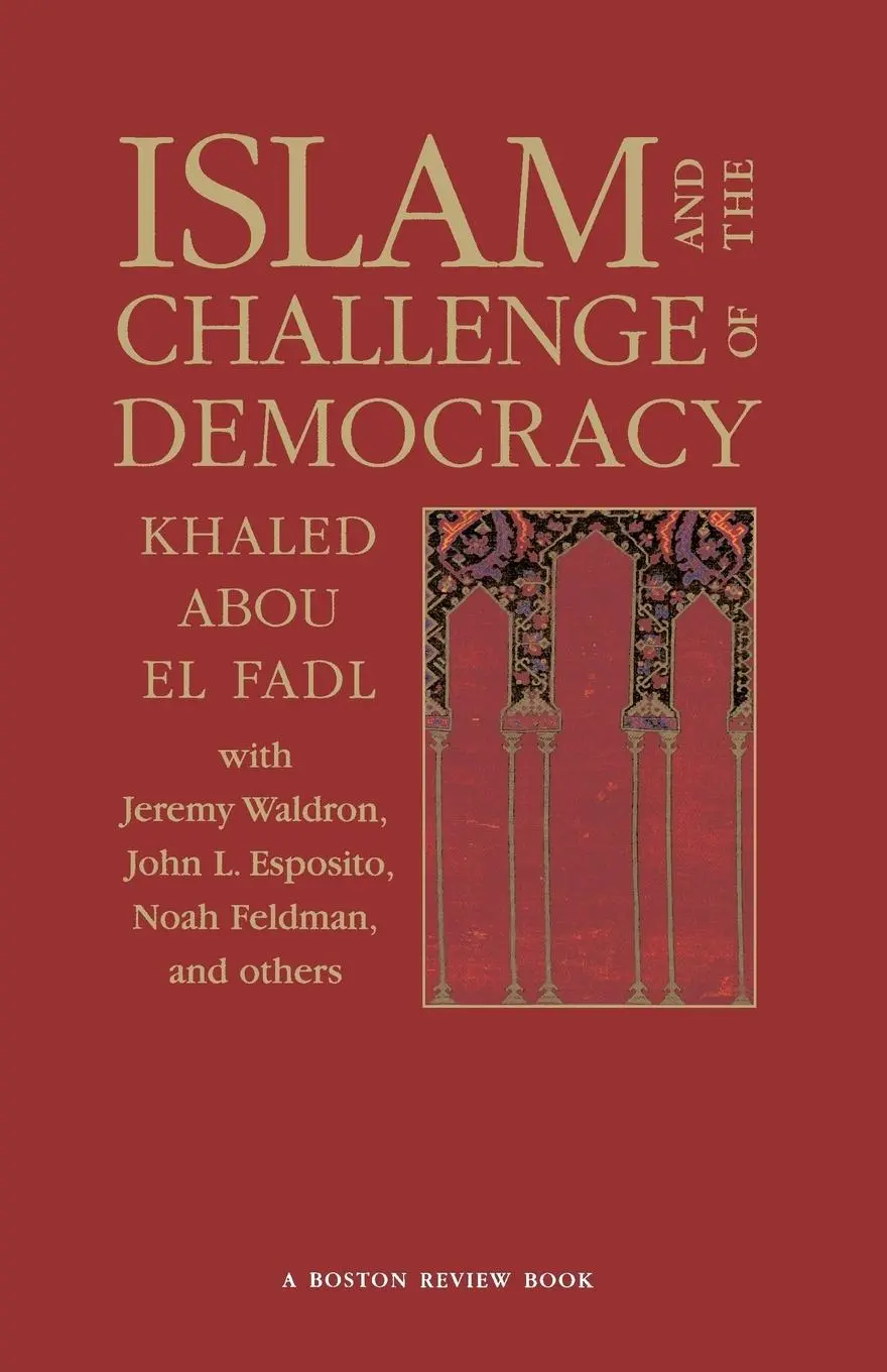 Cover: 9780691119380 | Islam and the Challenge of Democracy | A Boston Review Book | Fadl
