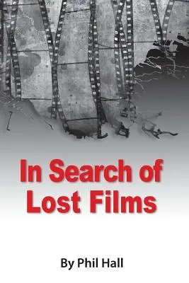 Cover: 9781593939380 | In Search of Lost Films | Phil Hall | Taschenbuch | Englisch | 2016