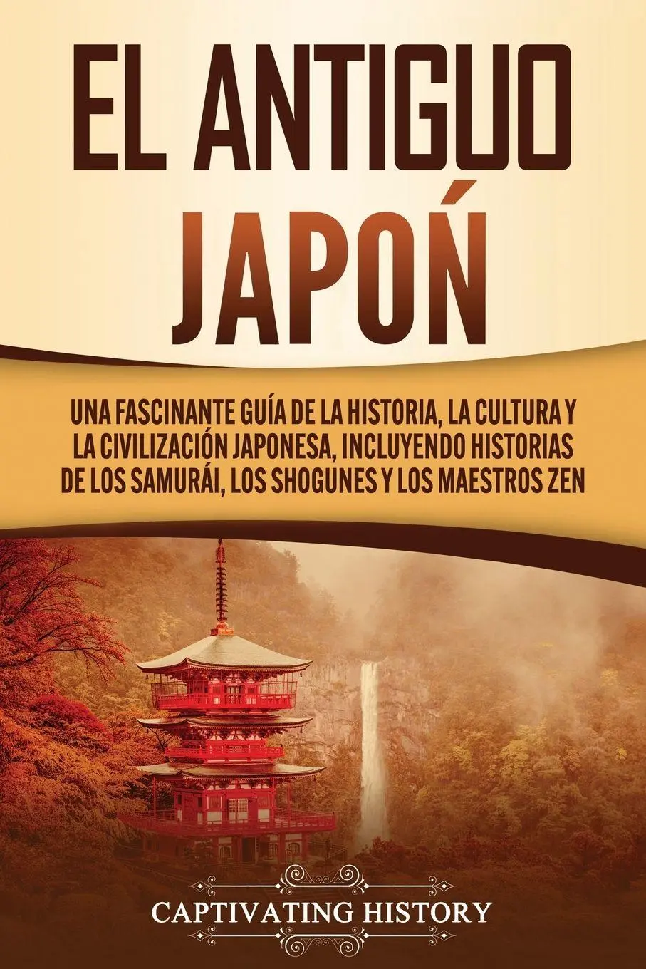 Cover: 9781647489380 | El Antiguo Japón | Captivating History | Taschenbuch | Spanisch | 2020
