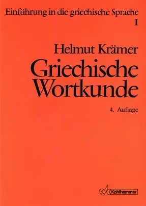 Cover: 9783170149380 | Griechische Wortkunde | Helmut Krämer | Taschenbuch | 1997