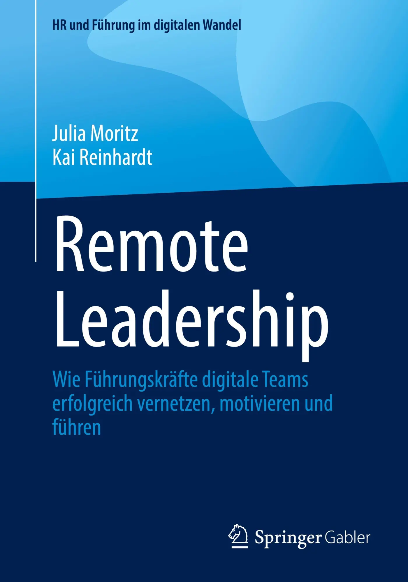 Cover: 9783658489380 | Remote Leadership | Julia Moritz (u. a.) | Taschenbuch | xxi | Deutsch