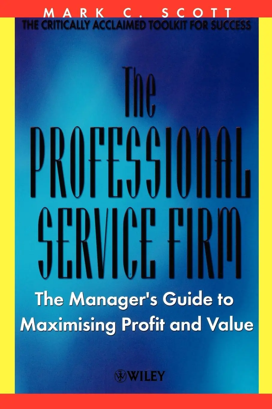 Cover: 9780471499480 | The Professional Service Firm | Mark C Scott | Taschenbuch | XVI