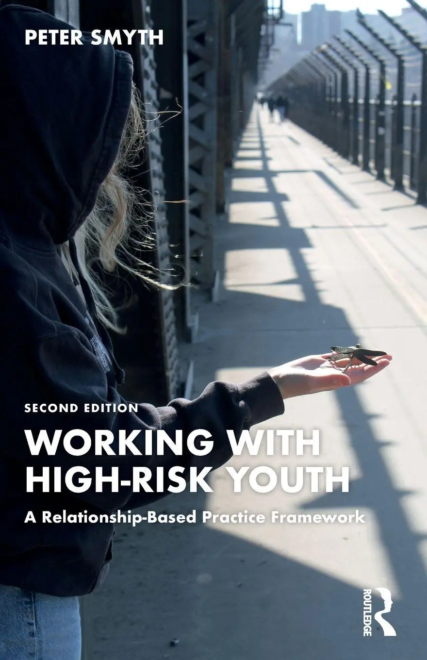 Cover: 9781032419480 | Working with High-Risk Youth | A Relationship-Based Practice Framework