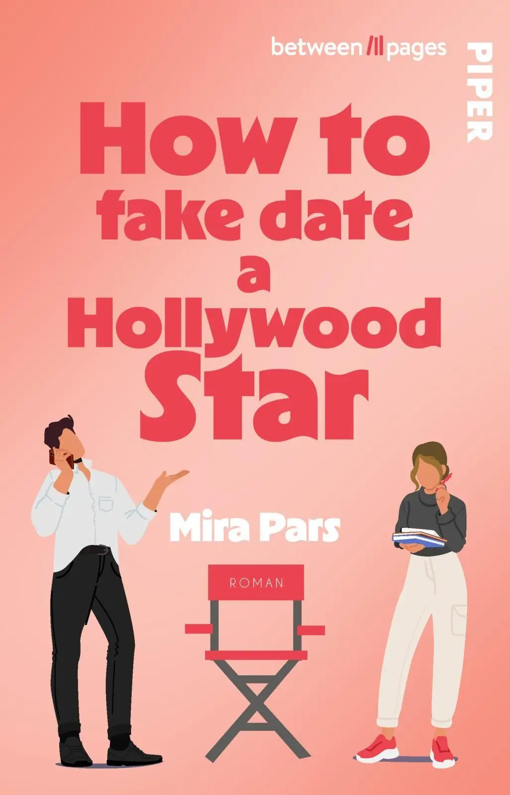 Cover: 9783492509480 | How to fake date a Hollywood Star | Mira Pars | Taschenbuch | 360 S.