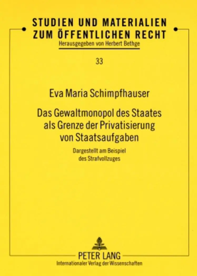 Cover: 9783631579480 | Das Gewaltmonopol des Staates als Grenze der Privatisierung von...