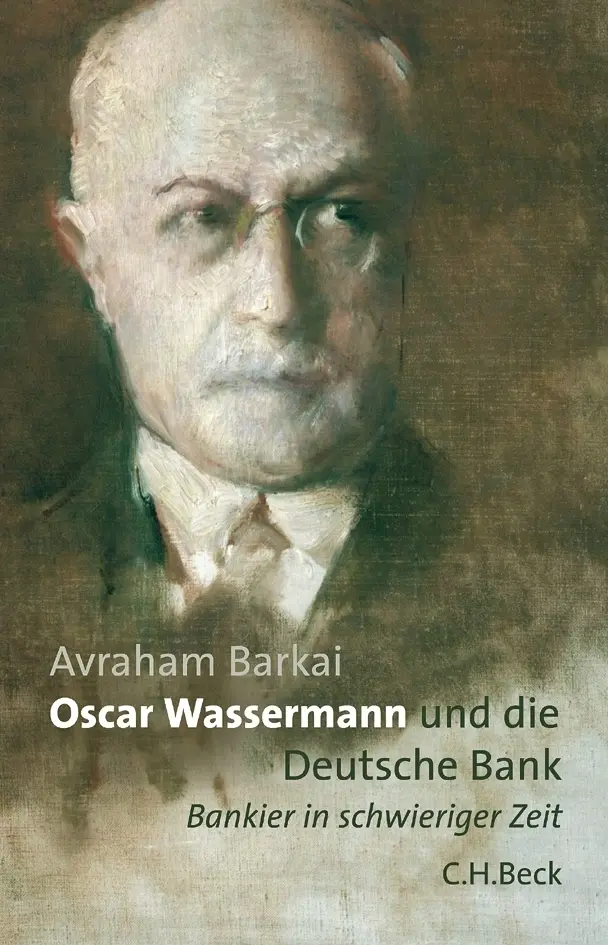 Cover: 9783406529580 | Oscar Wassermann und die Deutsche Bank | Bankier in schwieriger Zeit