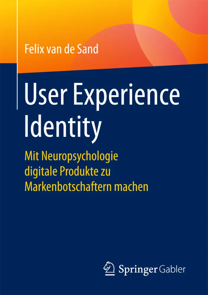 Cover: 9783658159580 | User Experience Identity | Felix van de Sand | Taschenbuch | xiv