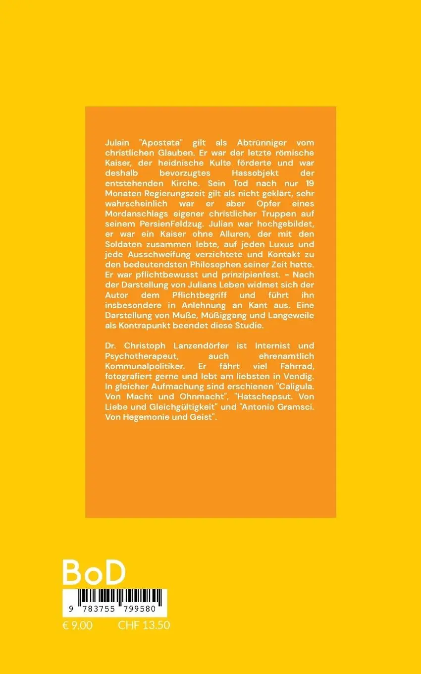 Rückseite: 9783755799580 | Julian 'Apostata' | Von Pflicht und Müßiggang. Essay | Lanzendörfer