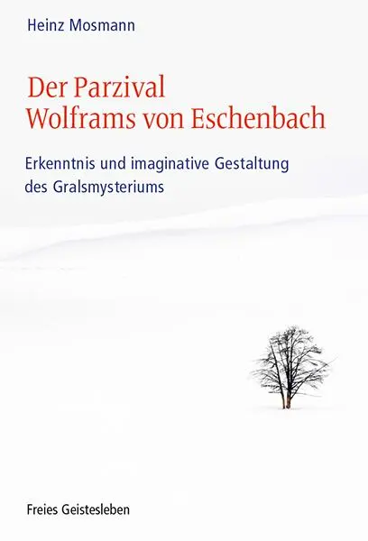 Cover: 9783772529580 | Der Parzival Wolframs von Eschenbach | Heinz Mosmann | Buch | 544 S.
