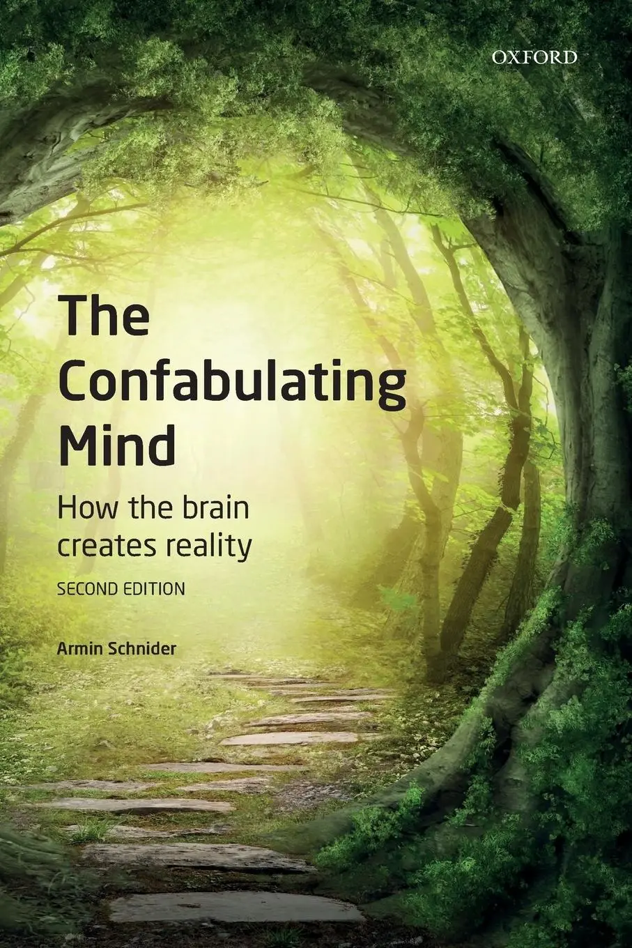 Cover: 9780198789680 | Confabulating Mind | How the Brain Creates Reality | Armin Schnider