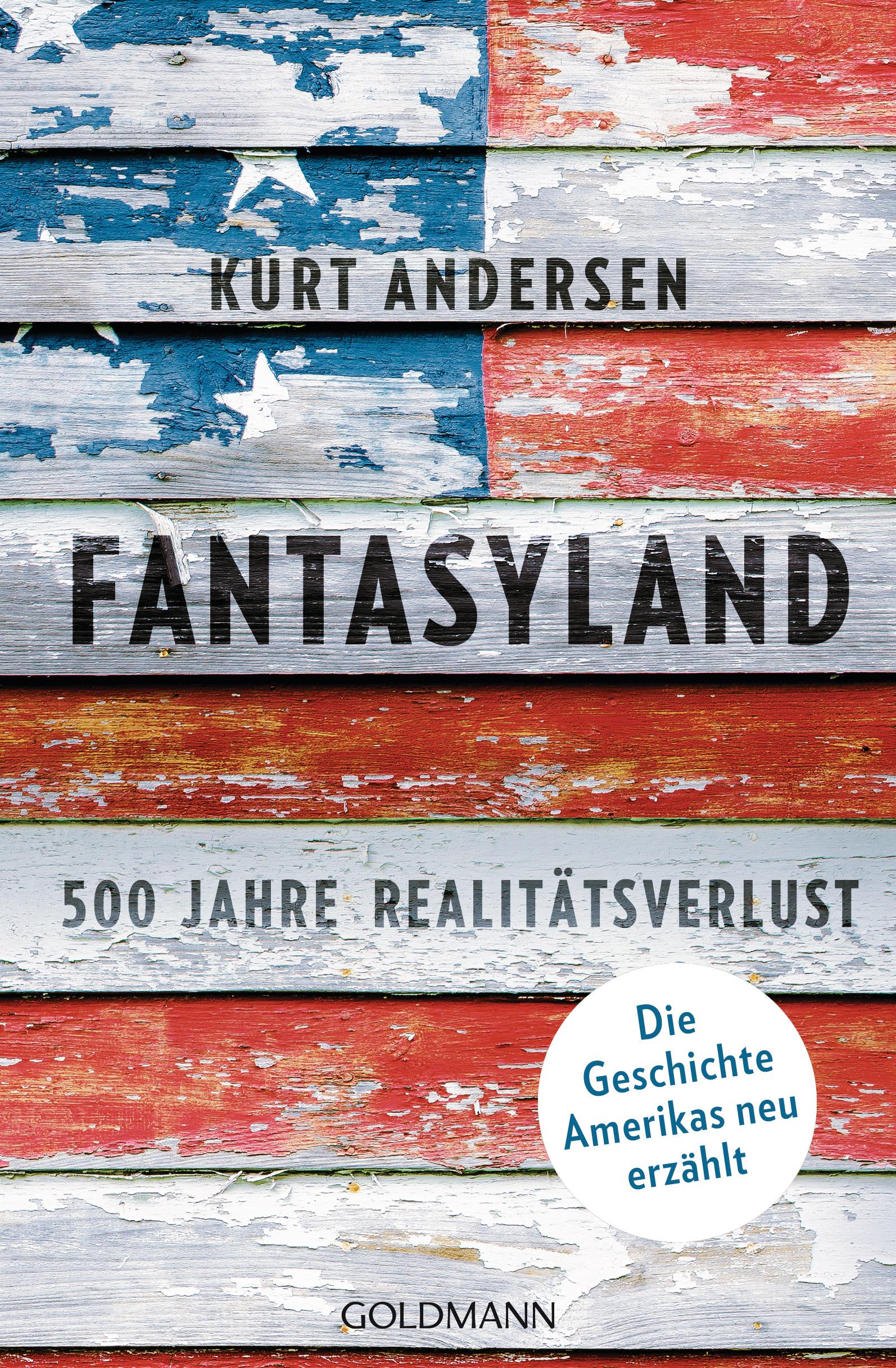 Cover: 9783442159680 | Fantasyland | Kurt Andersen | Taschenbuch | 736 S. | Deutsch | 2018