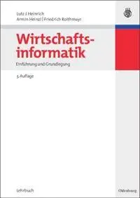 Cover: 9783486579680 | Wirtschaftsinformatik | Einführung und Grundlegung | Heinrich (u. a.)
